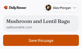 The Daily Simmer extension, connected, offering to save the Mushroom and Lentil Ragu page it is open on.